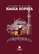 By The Mouth Of Evliya Celebi Hagia Sophia