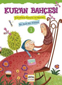 Kur'an Bahçesi 1 & Çocuklara Konulu ve Resimli Bir Ayet Bir Hikaye