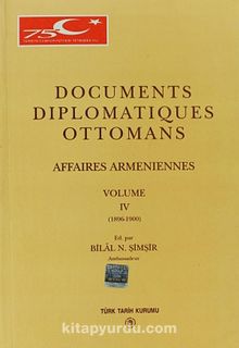 Documents Diplomatiques Ottomans Volume IV