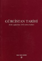 Gürcistan Tarihi & (Eski Çağlardan 1212 Yılına Kadar)