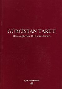 Gürcistan Tarihi & (Eski Çağlardan 1212 Yılına Kadar)