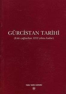 Gürcistan Tarihi & (Eski Çağlardan 1212 Yılına Kadar)