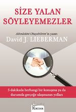 Size Yalan Söyleyemezler