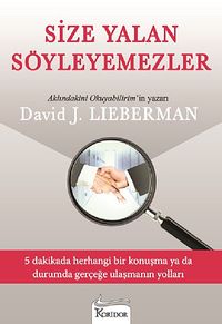 Size Yalan Söyleyemezler