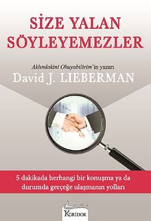 Size Yalan Söyleyemezler