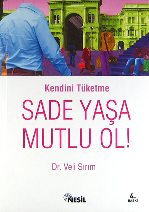 Sade Yaşa Mutlu Ol! / Kendini Tüketme