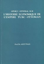 L'Histoire Economique De L'Empire Turc-Ottoman