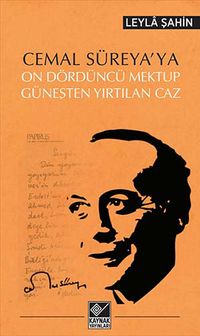 Cemal Süreya'ya On Dördüncü Mektup & Güneşten Yırtılan Caz