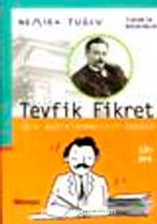 Tevfik Fikret : Türk Aydınlanmasının Öncüsü
