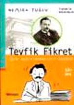 Tevfik Fikret : Türk Aydınlanmasının Öncüsü