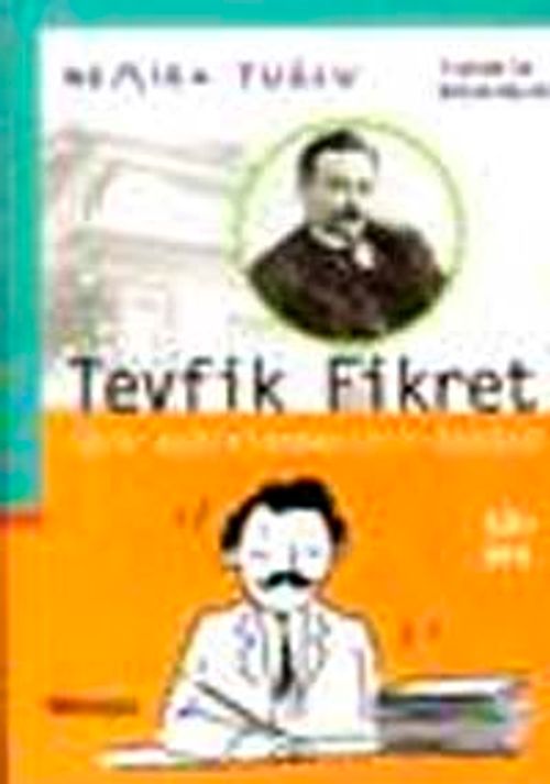 Tevfik Fikret : Türk Aydınlanmasının Öncüsü