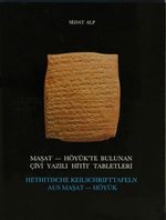 Maşat-Höyük'te Bulunan Çivi Yazılı Hitit Tabletleri