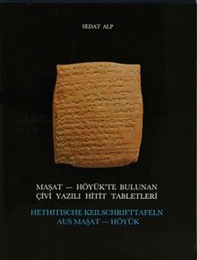 Maşat-Höyük'te Bulunan Çivi Yazılı Hitit Tabletleri