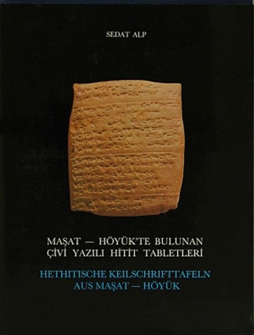 Maşat-Höyük'te Bulunan Çivi Yazılı Hitit Tabletleri