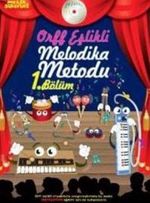 Müzik Serüveni Orff Eşlikli Melodika Metodu 1.Bölüm