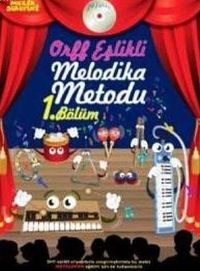 Müzik Serüveni Orff Eşlikli Melodika Metodu 1.Bölüm