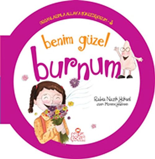 Benim Güzel Burnum / Organlarımla Allah'a Şükrediyorum -3
