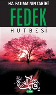 Hz. Fatıma'nın Tarihi Fedek Hutbesi