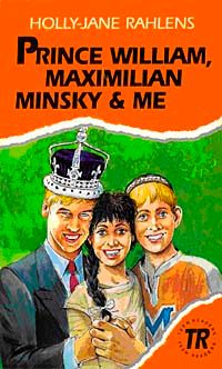 Prince William, Maximilian Minsky and Me (Teen Readers Level-3)
