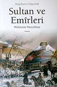 Sultan ve Emirleri / Moğolların Gölgesinde