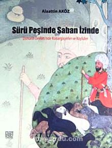 Sürü Peşinde Saban İzinde & Osmanlı Devleti'nde Konargöçerler ve Köylüler