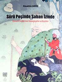 Sürü Peşinde Saban İzinde & Osmanlı Devleti'nde Konargöçerler ve Köylüler