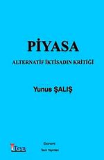 Piyasa & Alternatif İktisadın Kritiği