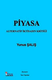 Piyasa & Alternatif İktisadın Kritiği