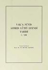 Vak'a-Navis Ahmed L&uuml;tfi Efendi Tarihi C.XIII
