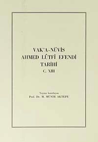 Vak'a-Navis Ahmed Lütfi Efendi Tarihi C.XIII