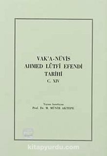 Vak'a-Nüvis Ahmed Lütfi Efendi Tarihi C.XIV