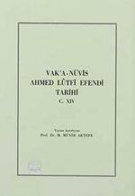 Vak'a-Nüvis Ahmed Lütfi Efendi Tarihi C.XIV