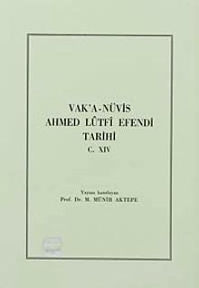 Vak'a-Nüvis Ahmed Lütfi Efendi Tarihi C.XIV