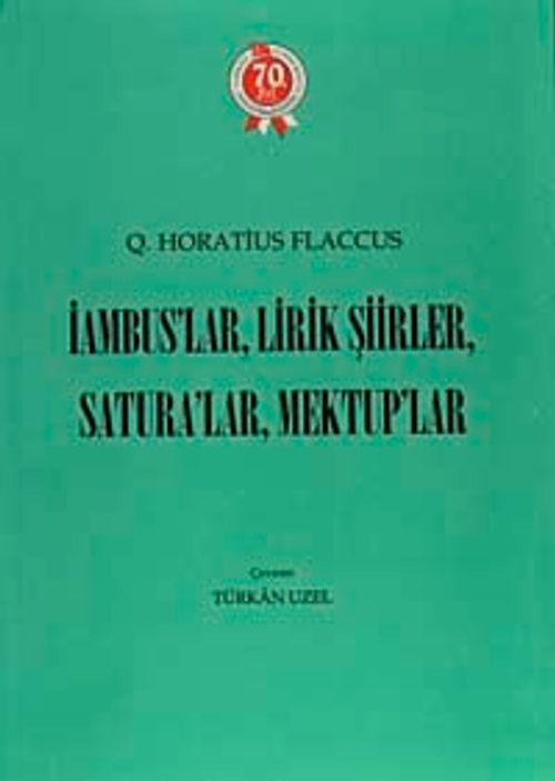 İambus'lar, Lirik Şiirler, Satura'lar, Mektuplar