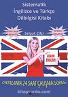 Sistematik İngilizce ve Türkçe Dilbilgisi Kitabı & Ortalama 24 Saat Çalışma Süresi