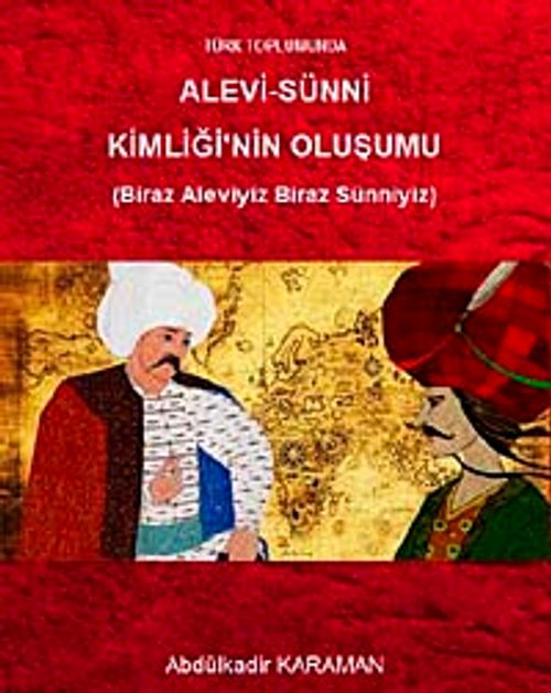 Türk Toplumunda Alevi-Sünni Kimliğinin Oluşumu