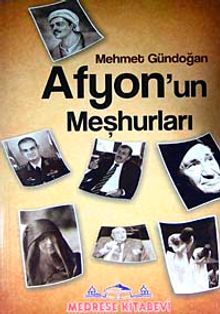 Afyon'un Meşhurları