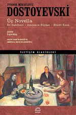 Üç Novella & Ev Sahibesi - Amcanın Rüyası - Ebedi Koca