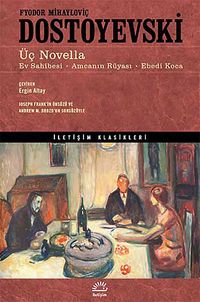 Üç Novella & Ev Sahibesi - Amcanın Rüyası - Ebedi Koca