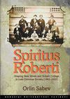 Spiritus Roberti & Shaping New Minds and Robert College in Late Ottoman Society (1863-1923)