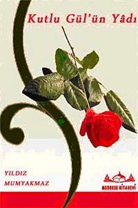 Kutlu Gül'ün Yadı