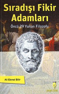 Sıradışı Fikir Adamları & Öncü 29 Yunan Filozofu