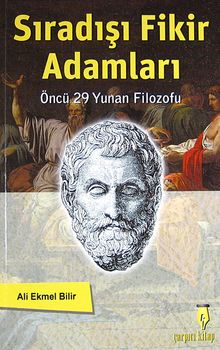 Sıradışı Fikir Adamları & Öncü 29 Yunan Filozofu
