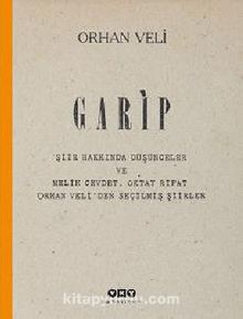 Garip & Şiir Hakkında Düşünceler ve Melih Cevdet, Oktay Rifat, Orhan Veli'den Seçilmiş Şiirler (Numaralı Özel Baskı)