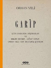 Garip & Şiir Hakkında Düşünceler ve Melih Cevdet, Oktay Rifat, Orhan Veli'den Seçilmiş Şiirler (Numaralı Özel Baskı)
