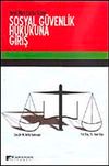 Yeni Mevzuata G&ouml;re Sosyal G&uuml;venlik Hukukuna Giriş