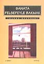 Sanata Felsefeye Bakmak