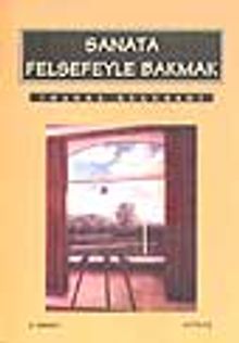 Sanata Felsefeye Bakmak