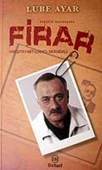 Firar / Yargıtay - MİT - Çakıcı Skandalı
