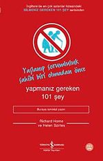 Yaşlanıp Sorumluluk Sahibi Olmadan Önce Yapmanız Gereken 101 Şey